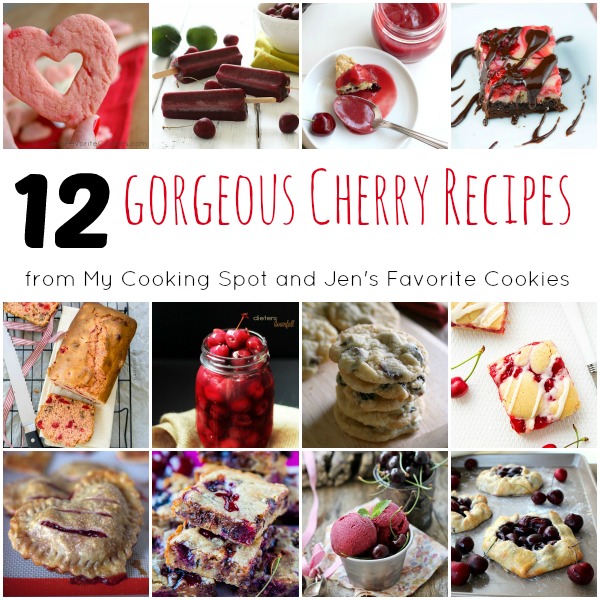 12 Gorgeous Cherry Recipes from MyCookingSpot.com 